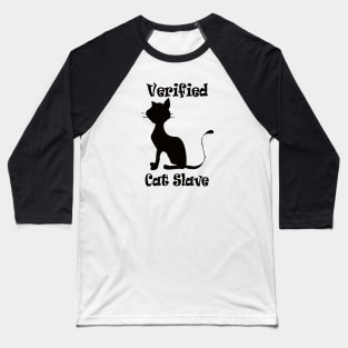 Funny Cat Lovers Verified Slave Meme Baseball T-Shirt